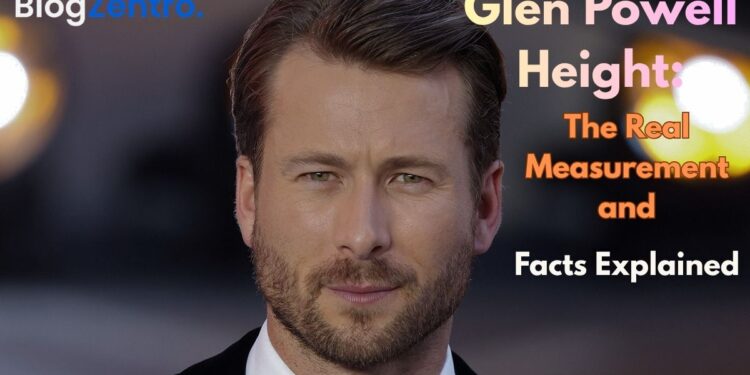 glen powell height